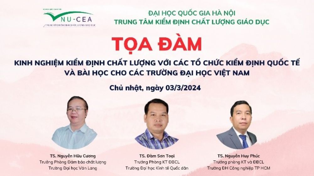 Tọa đàm “Kinh nghiệm kiểm định chất lượng với các tổ chức kiểm định quốc tế và bài học cho các trường đại học Việt Nam”